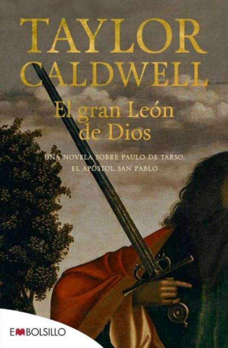 el gran leon de dios - una novela sobre paulo de tarso, el apostol san pablo - Taylor Caldwell