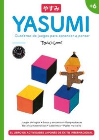 yasumi +6 - cuaderno de juegos para aprender a pensar