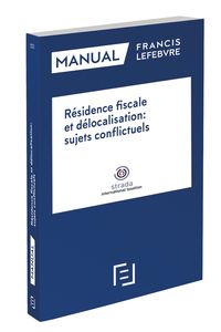 manual residence fiscale et delocalisation - sujets conflictuels - Aa. Vv.
