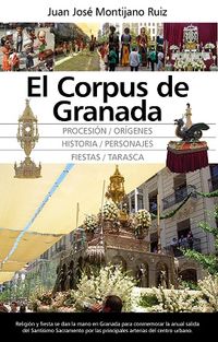 el corpus de granada - Juan Jose Montijano Ruiz