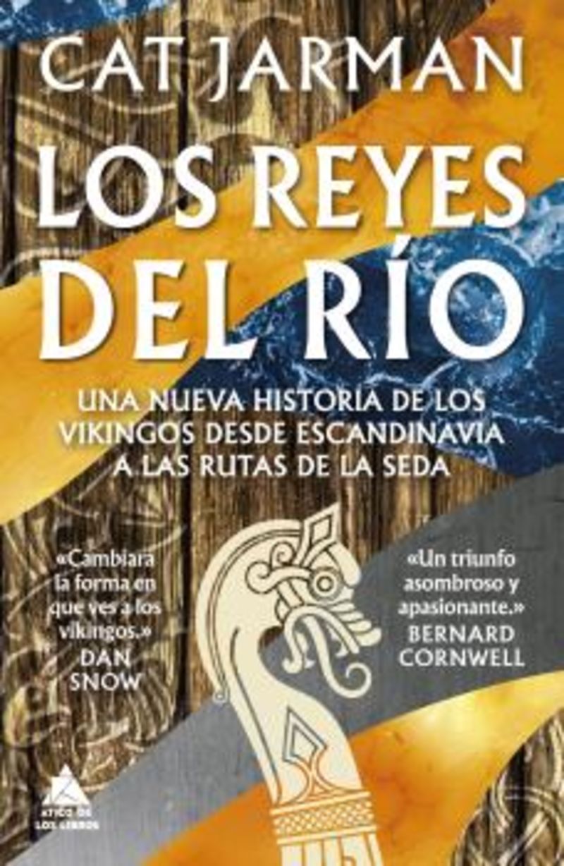 LOS REYES DEL RIO - UNA NUEVA HISTORIA DE LOS VIKINGOS DESDE ESCANDINAVIA A LAS RUTAS DE LA SEDA