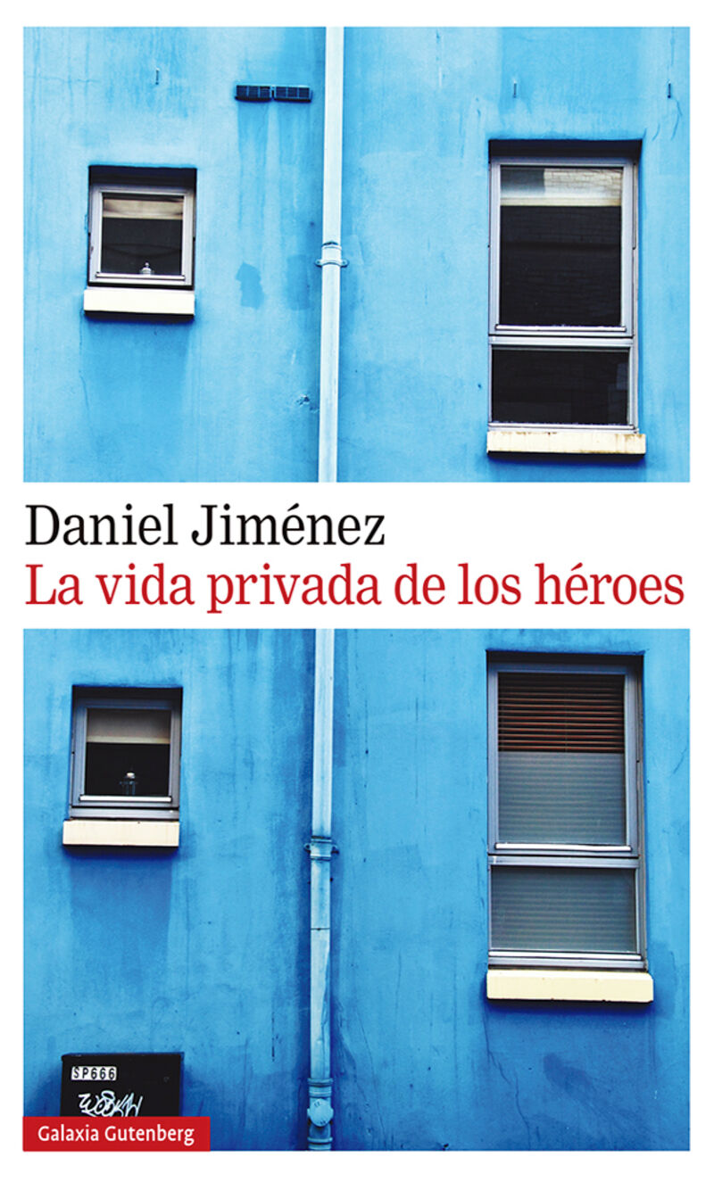 La vida privada de los heroes - Daniel Jimenez