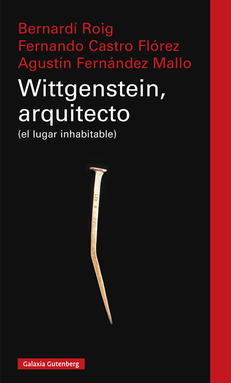 wittgenstein, arquitecto - (el lugar inhabitable) - Bernardi Roig / Fernando Castro Florez / Agustin Fernandez Mallo