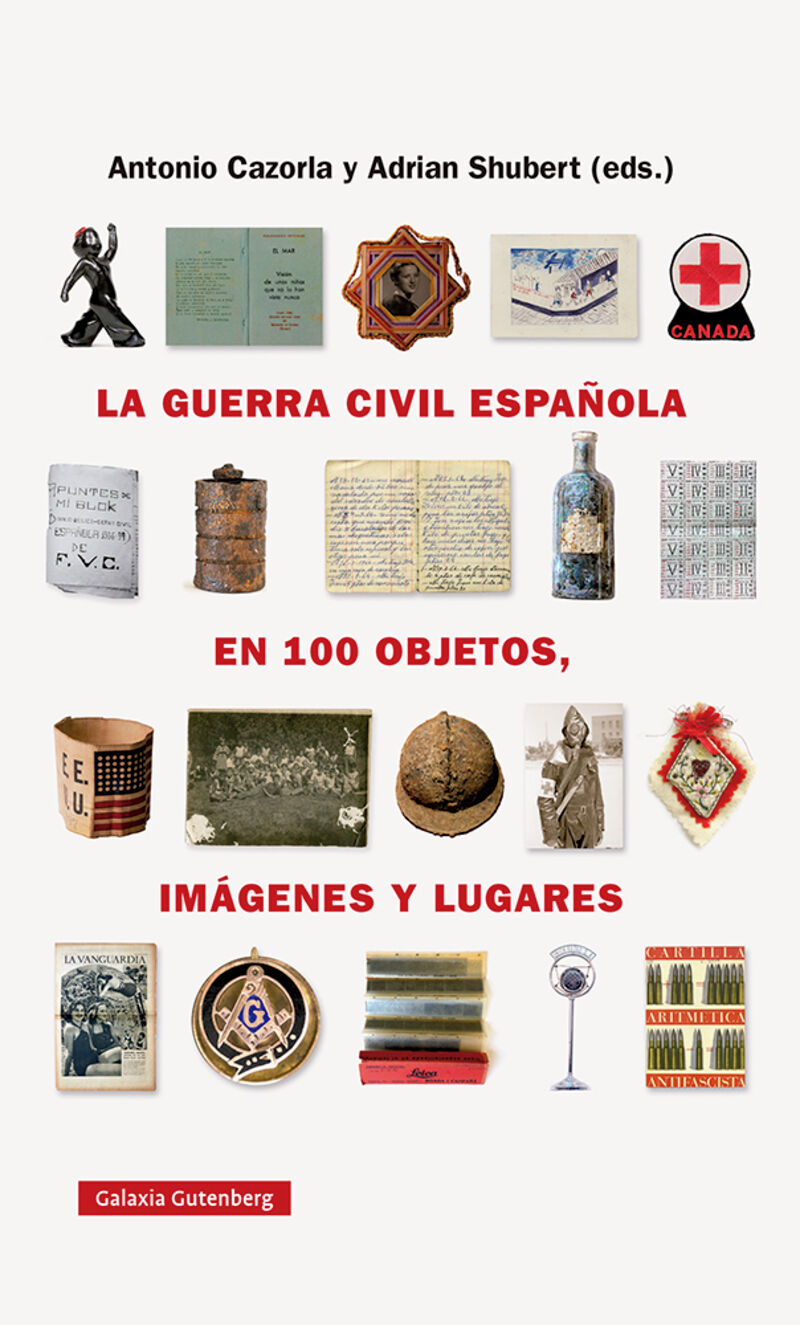 la guerra civil española en cien objetos, imagenes y lugares