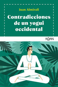 contradicciones de un yogui occidental - Juan Almirall