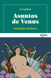 ASUNTOS DE VENUS - ASTROLOGIA DEL PLACER