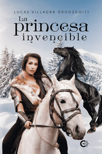 la princesa invencible - Lucas Villagra Ordozgoiti