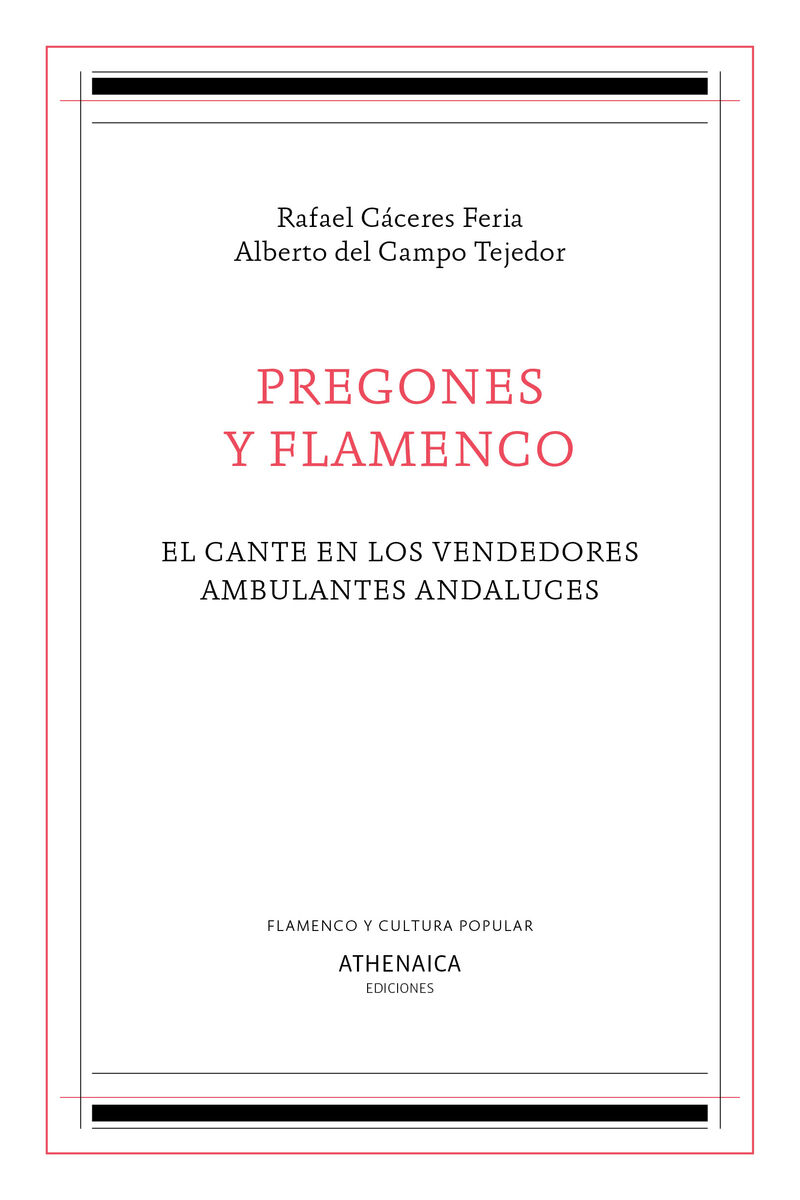 pregones y flamenco - el cante en los vendedores ambulantes andaluces - Rafael Caceres Feria / Alberto Del Campo Tejedor