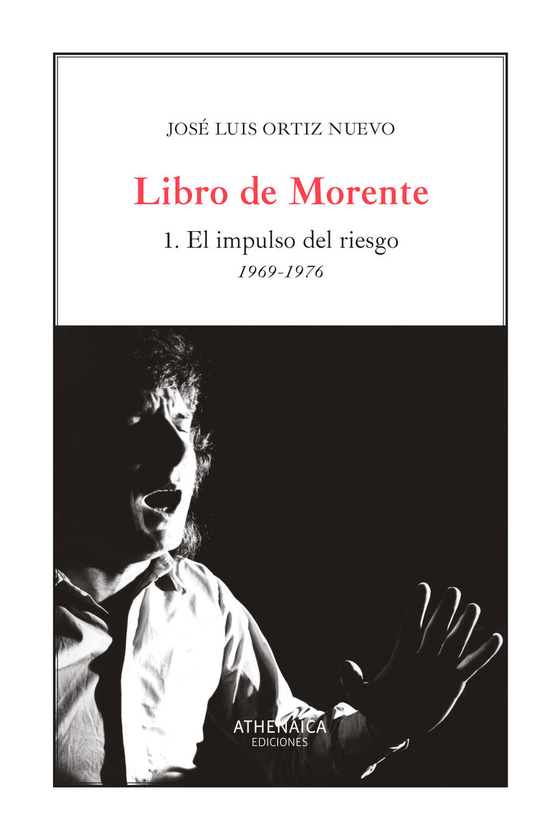 libro de morente 1 - el impulso del riesgo 1969-1976 - Jose Luis Ortiz Nuevo