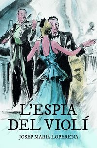 l'espia del violi - Josep Maria Loperena