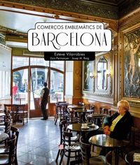 comerços emblematics de barcelona - Lluis Permanyer / Esteve Vilarrubies / Josep M. Roig