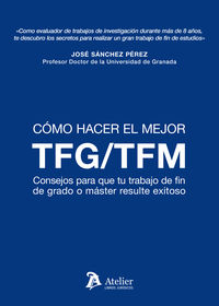 como hacer el mejor tfm / tfg - consejos para que tu trabajo de grado o master resulte exitoso - Jose Sanchez Perez