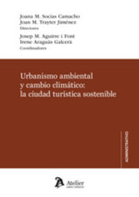 urbanismo ambiental y cambio climatico: la ciudad turistica sostenible - Joan Manuel Trayter Jimenez