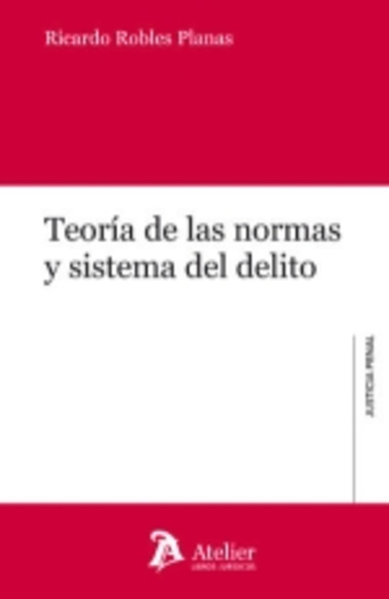 TEORIA DE LAS NORMAS Y SISTEMA DEL DELITO