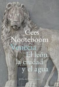 venecia - el leon, la ciudad y el agua - Cees Nooteboom