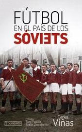 futbol en el pais de los soviets - una herramienta al servicio de la revolucion