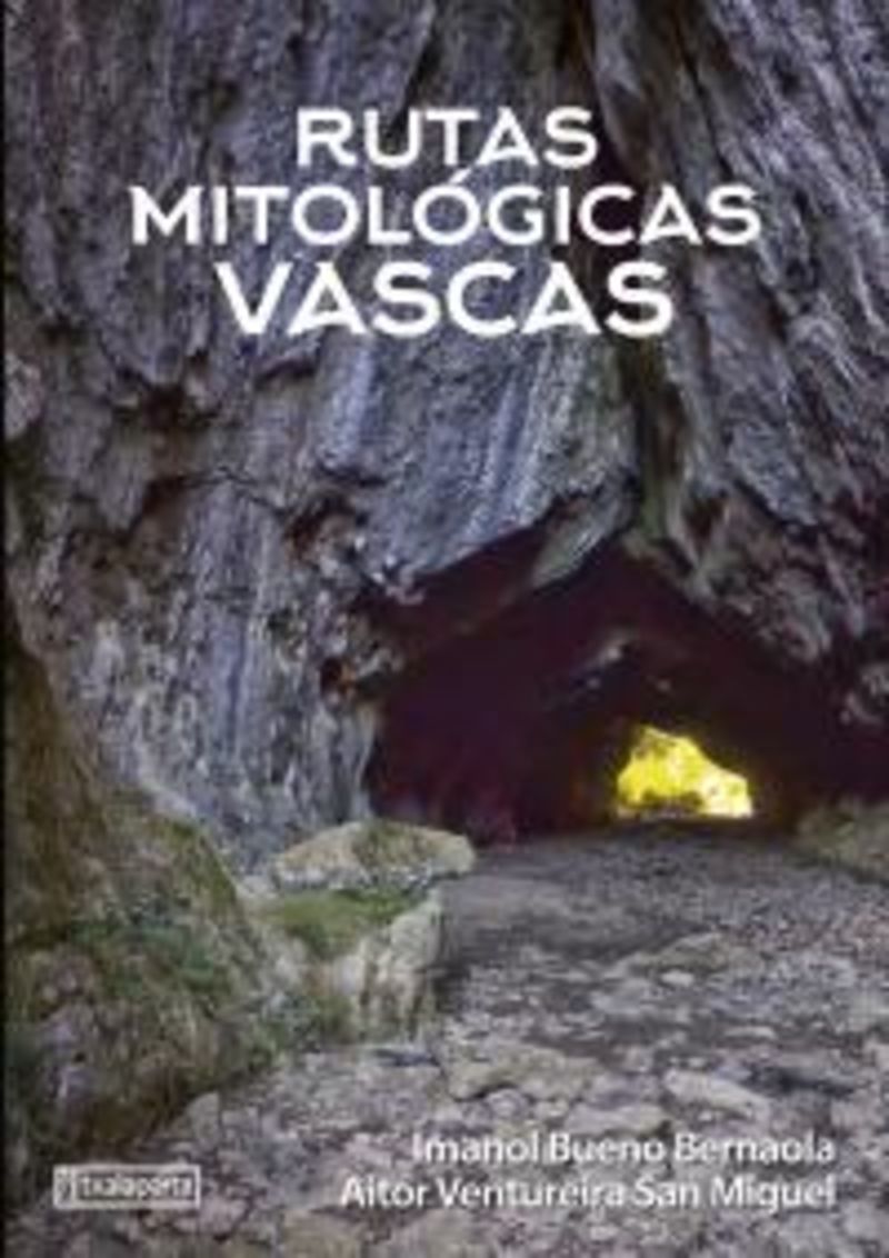 rutas mitologicas vascas - Imanol Bueno Bernaola / Aitor Ventureira San Miguel