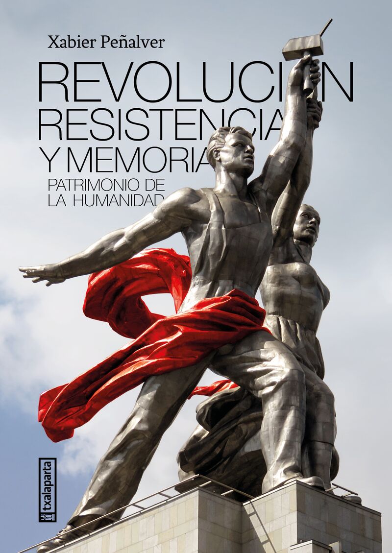 revolucion, resistencia y memoria - Xabier Peñalver Iribarren
