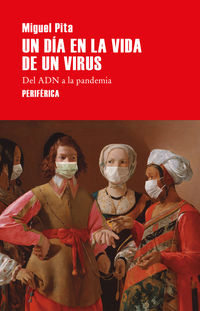Un dia en la vida de un virus - Miguel Pita