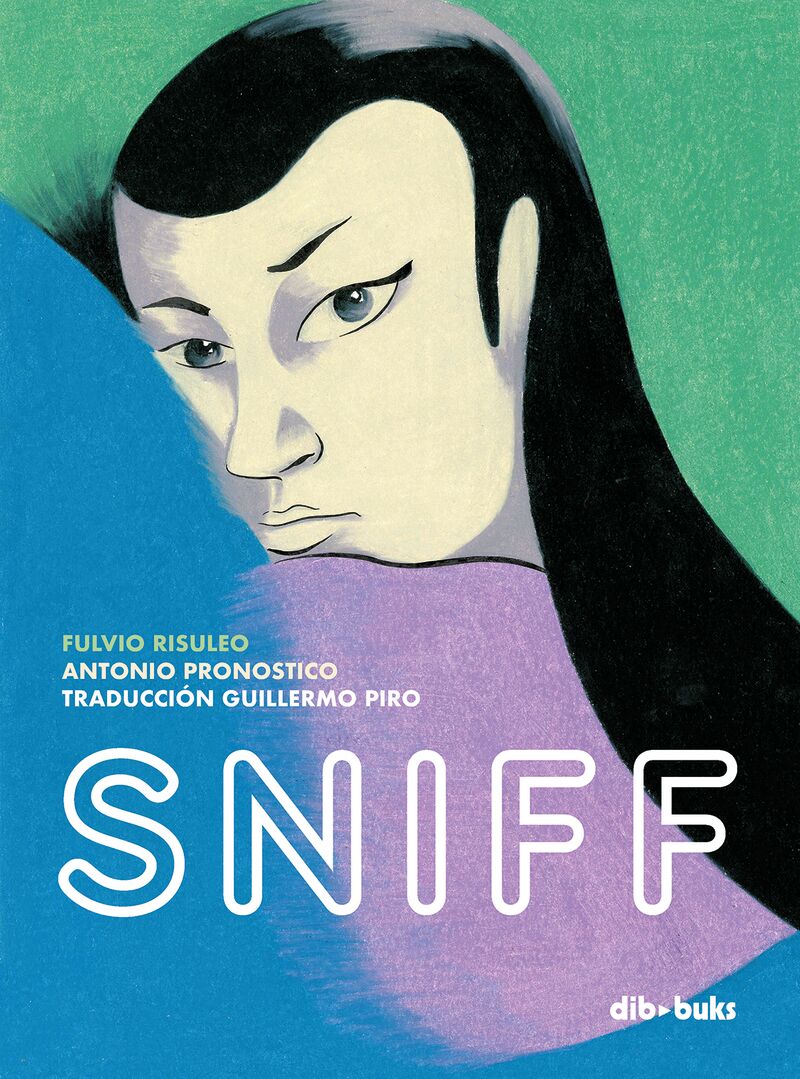 sniff - Fulvio Risuleo / Antonio Pronostico