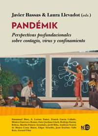 pandemik - perspectivas posfundacionales sobre contagio, virus y confinamiento - Javier Bassas / Laura Llevadot