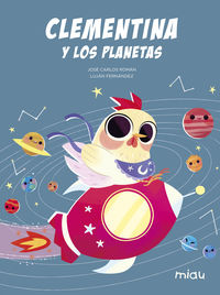 clementina y los planetas - Jose Carlos Roman / Lujan Fernandez (il. )