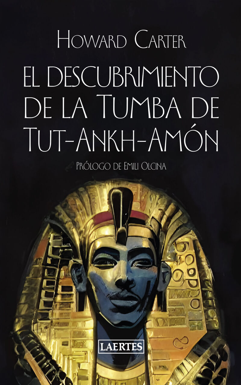 el descubrimiento de la tumba de tut-ankh-amon - Howard Carter