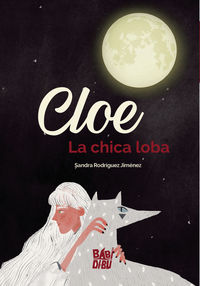 cloe, la chica loba - Sandra Rodriguez Jimenez