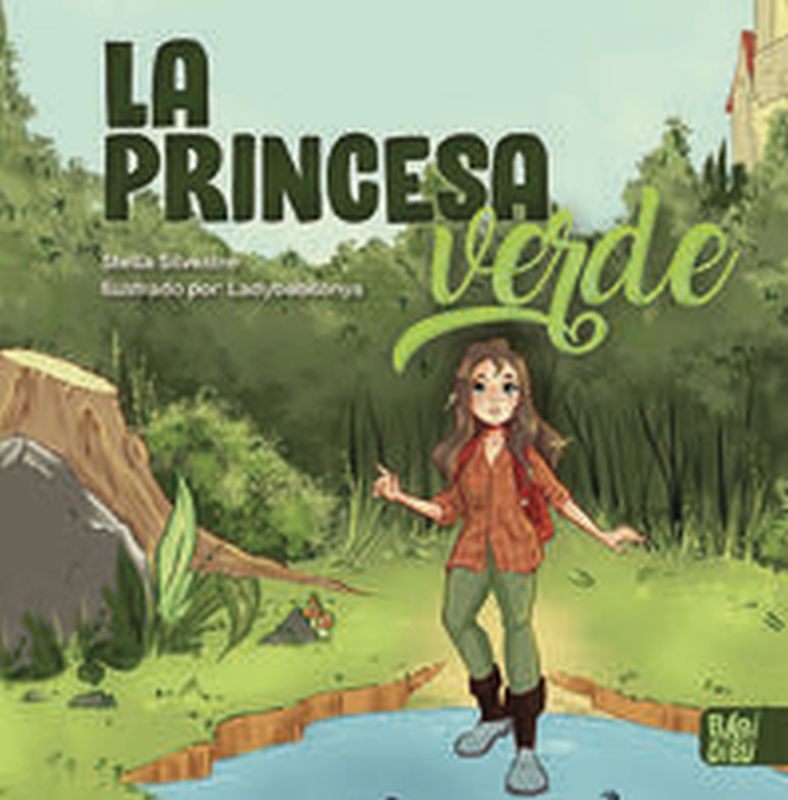 La princesa verde - Stella Silvestre / Ladybabilonya (il. )