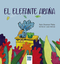 El elefante araña - Rocio Stevenson Muñoz / Lucyna Adamczyk (il. )