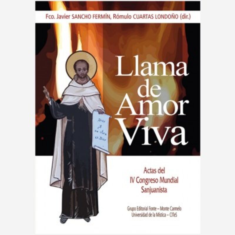 LLAMA DE AMOR VIVA - ACTAS DEL IV CONGRESO MUNDIAL SANJUANISTA