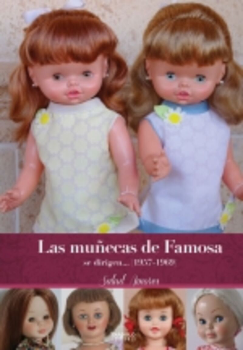 (2 ed) las muñecas de famosa se dirigen... (1957-1969) ¡segunda edicion ampliada! - Salud Amores