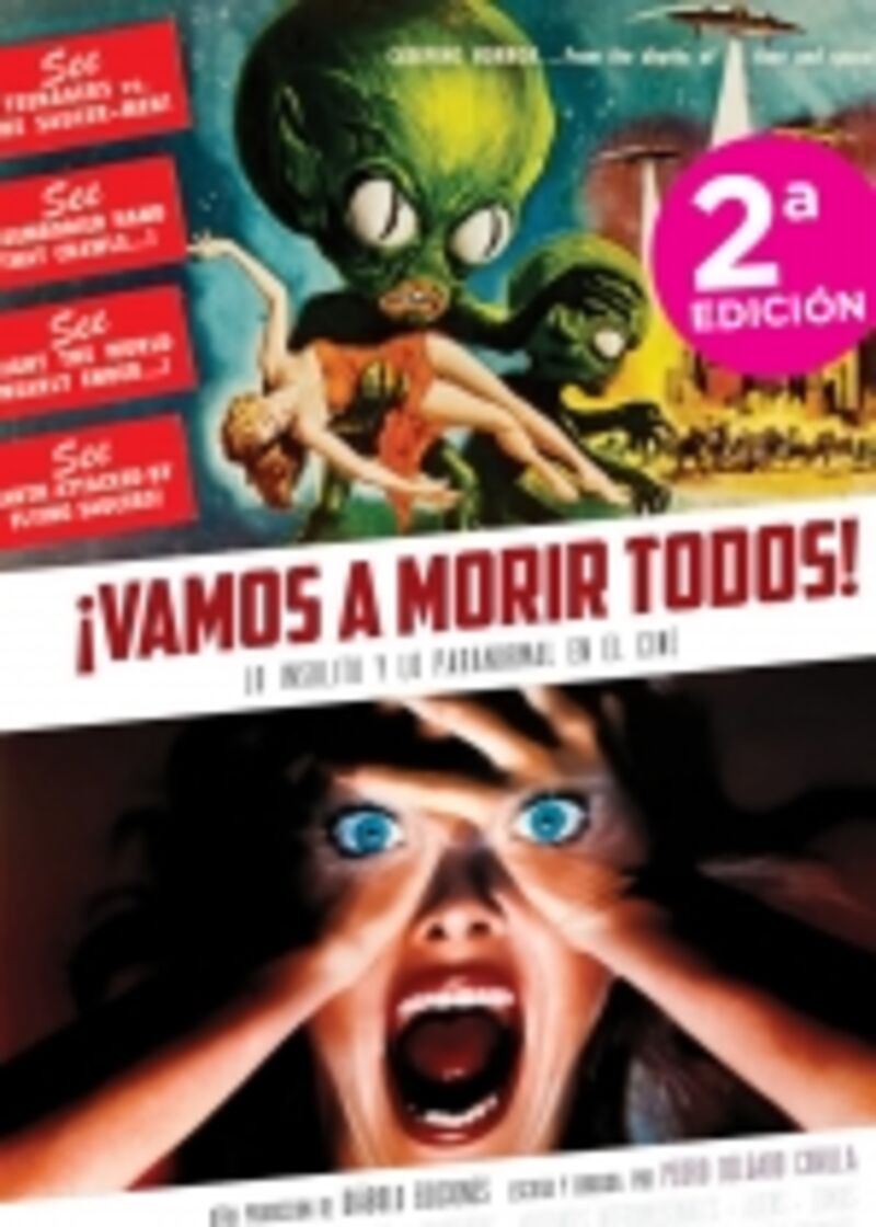 (2 ed) vamos a morir todos! - lo insolito y lo paranormal en el cine - Pedro Delgado Cavilla