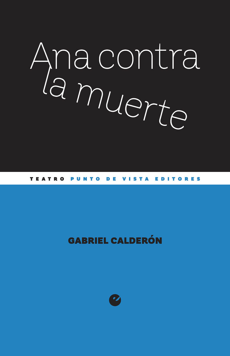 ana contra la muerte - Gabriel Calderon