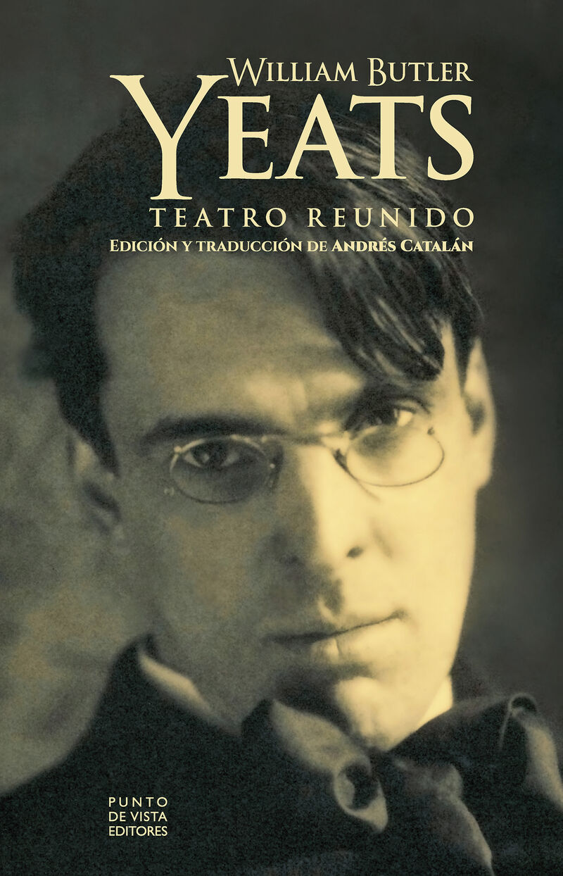 TEATRO REUNIDO (W. B. YEATS)
