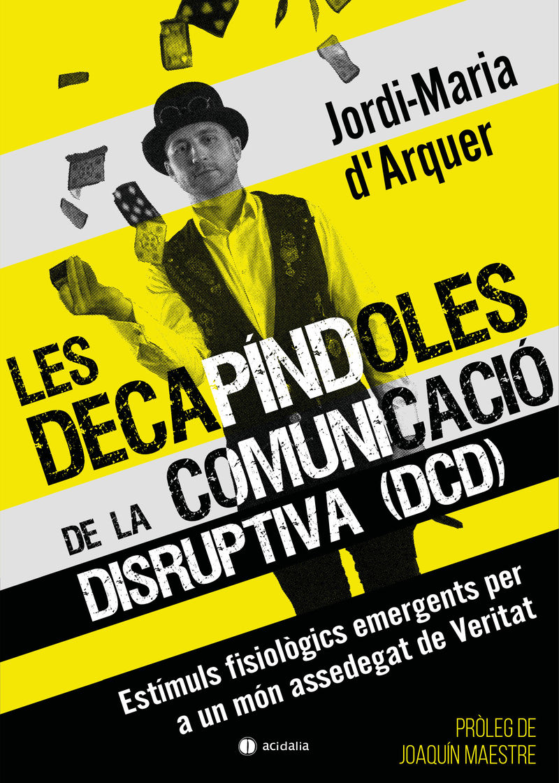 LES DECAPINDOLES DE LA COMUNICACIO DISRUPTIVA (DCD)