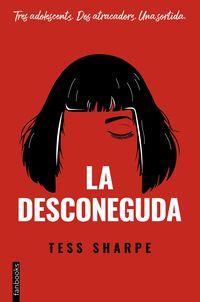 la desconeguda - Tess Sharpe