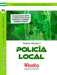 temario 1 - policia local (andalucia) - corporaciones locales - Aa. Vv.
