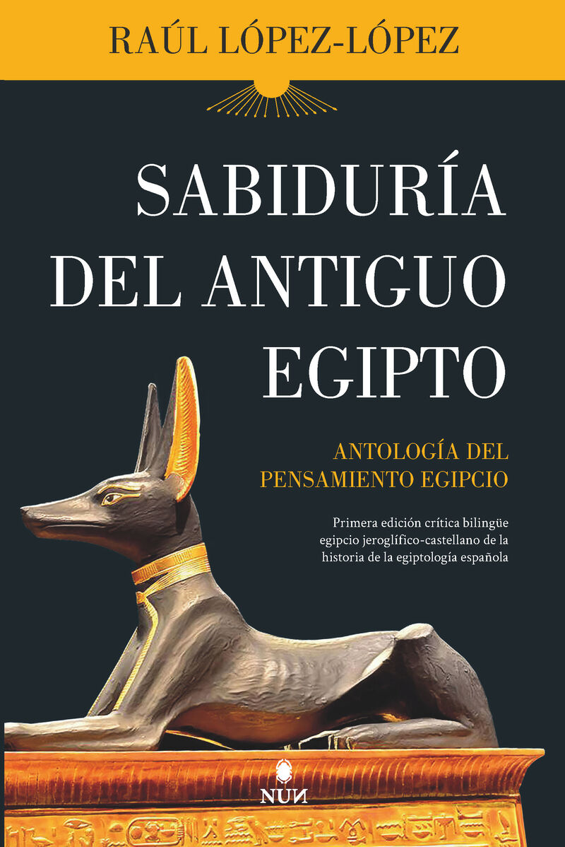 sabiduria del antiguo egipto - antologia del pensamiento egipcio - Raul Lopez Lopez