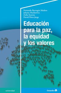 educacion para la paz, la equidad y los valores - Fernando Barragan Medero / Jolanta Mackwicz / [ET AL. ]