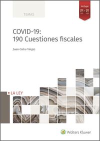 covid-19: 190 cuestiones fiscales - Juan Calvo Vergez