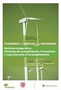 defensa corporativa - sistemas de cumplimiento. prevencion y reaccion ante el incumplimiento - Jose Miguel Alcolea Cantos