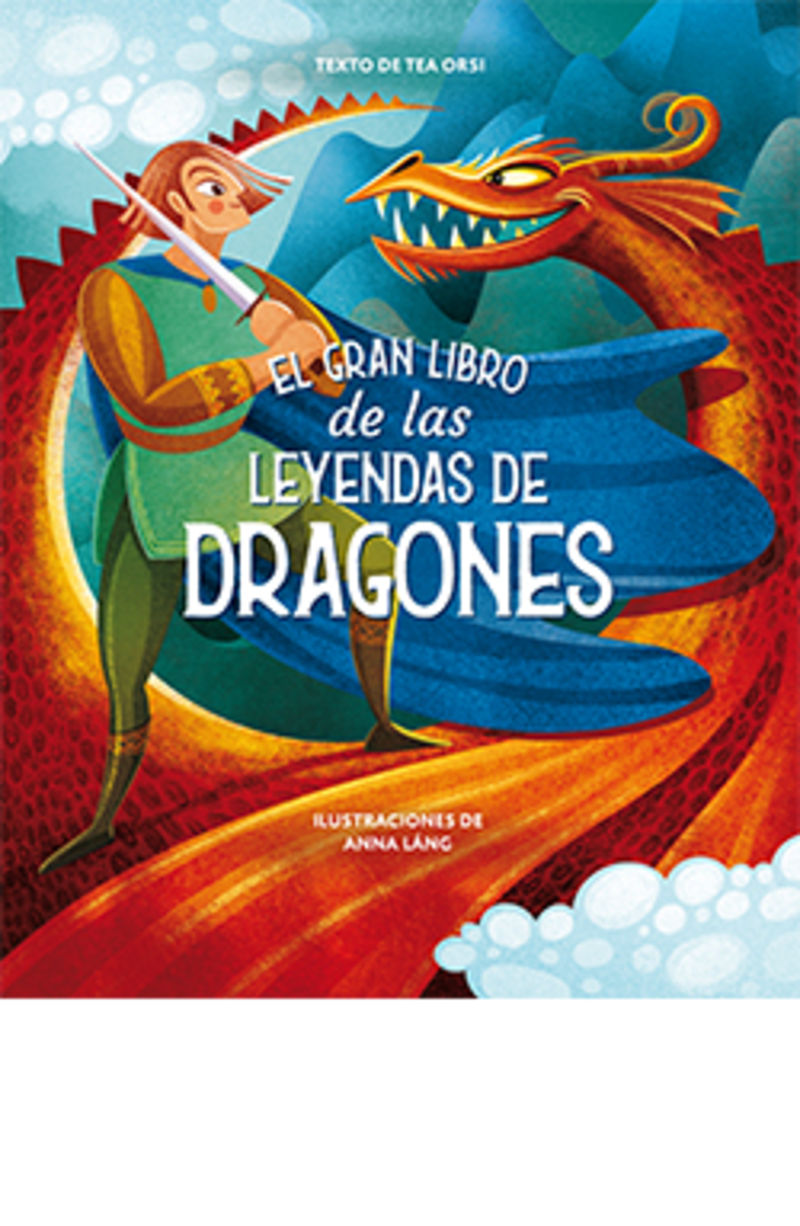 el gran libro de las leyendas de dragones - Anna Lang