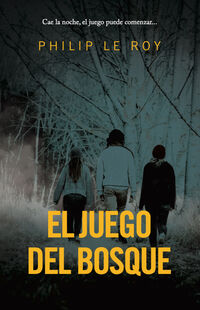 el juego del bosque - Philip Le Roy / Maria Paniagua (il. )