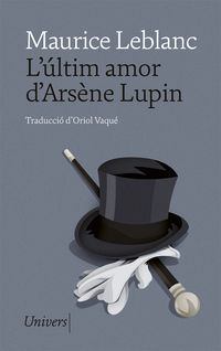 l'ultim amor d'arsene lupin - Maurice Leblanc