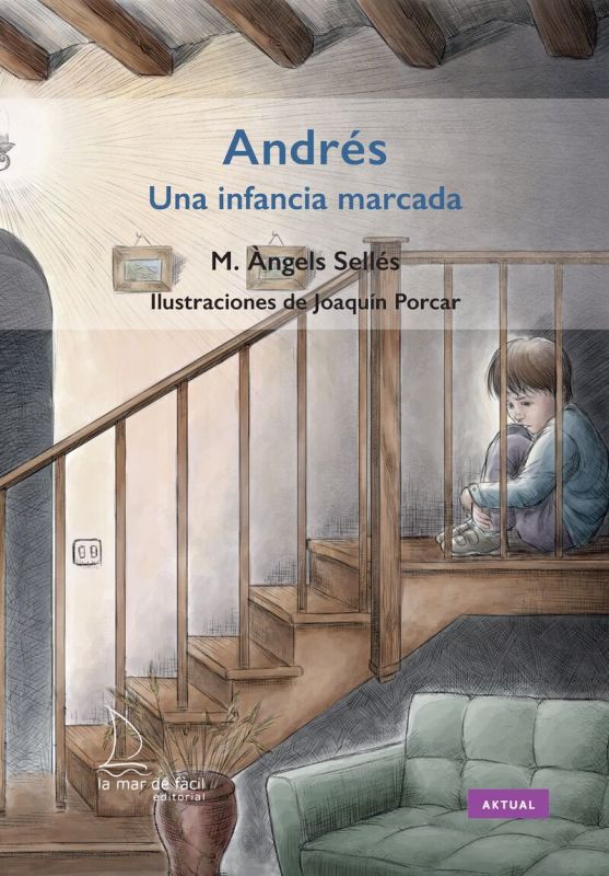 andres - una infancia marcada - M. Angels Selles / Joaquin Porcar (il. )