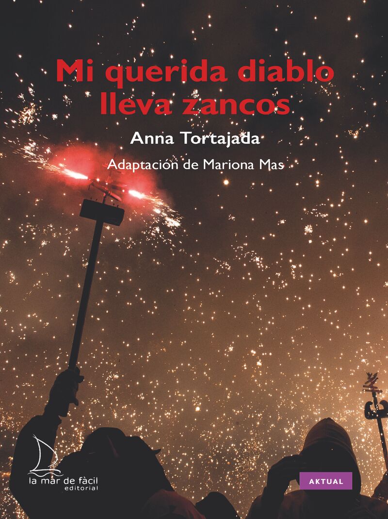 mi querida diablo lleva zancos - Ana Tortajada / Melisa Figueroa Sanchez (il. )