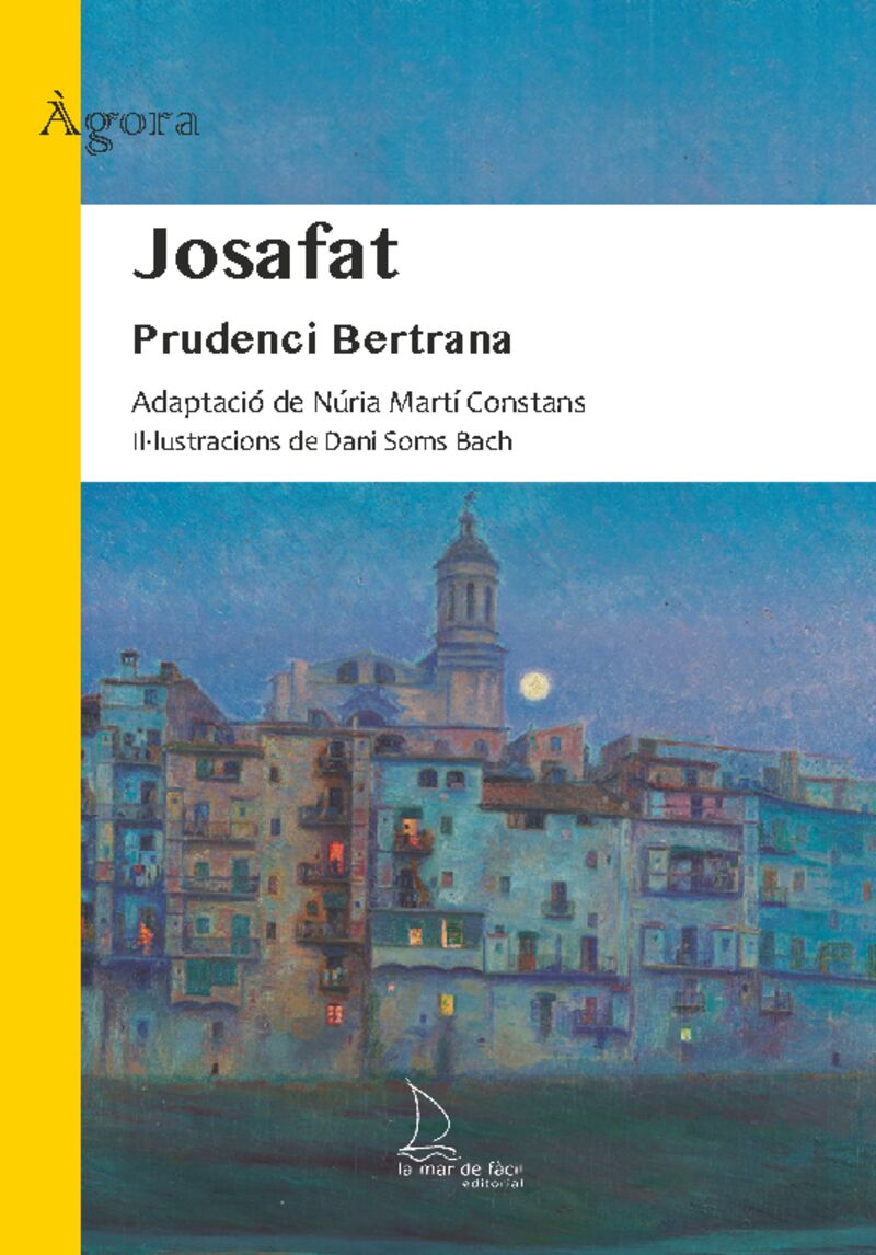 josafat (cat) - Prudenci Bertrana / Nuria Marti Constans (ed. ) / Dani Soms (il. )