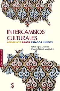 intercambios culturas - andalucia brasil estados unidos - Rafael Lopez Guzman / Yolanda Guasch Mari