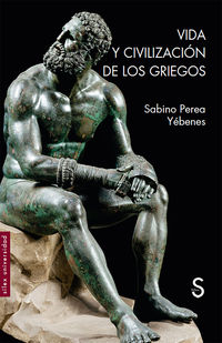 vida y civilizacion de los griegos - Sabino Perea Yebenes